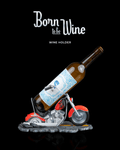 Born to be Wine Wine Holder