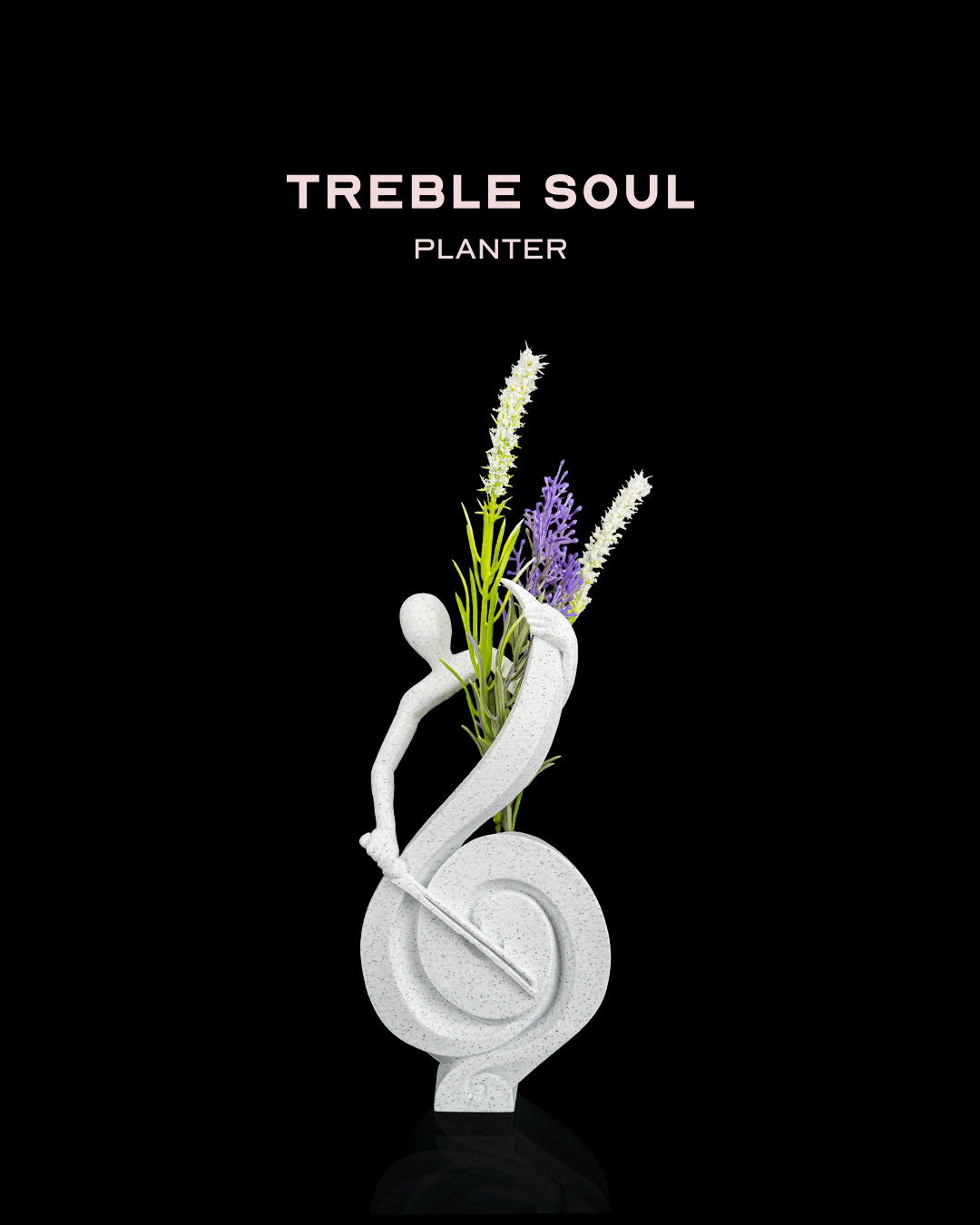 Treble Soul – Planter